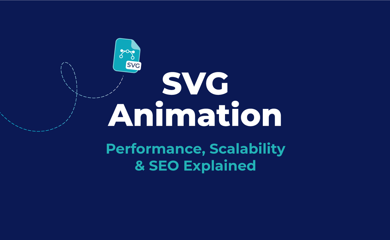 SVG Animation Benefits: Performance, Scalability, And SEO Explained