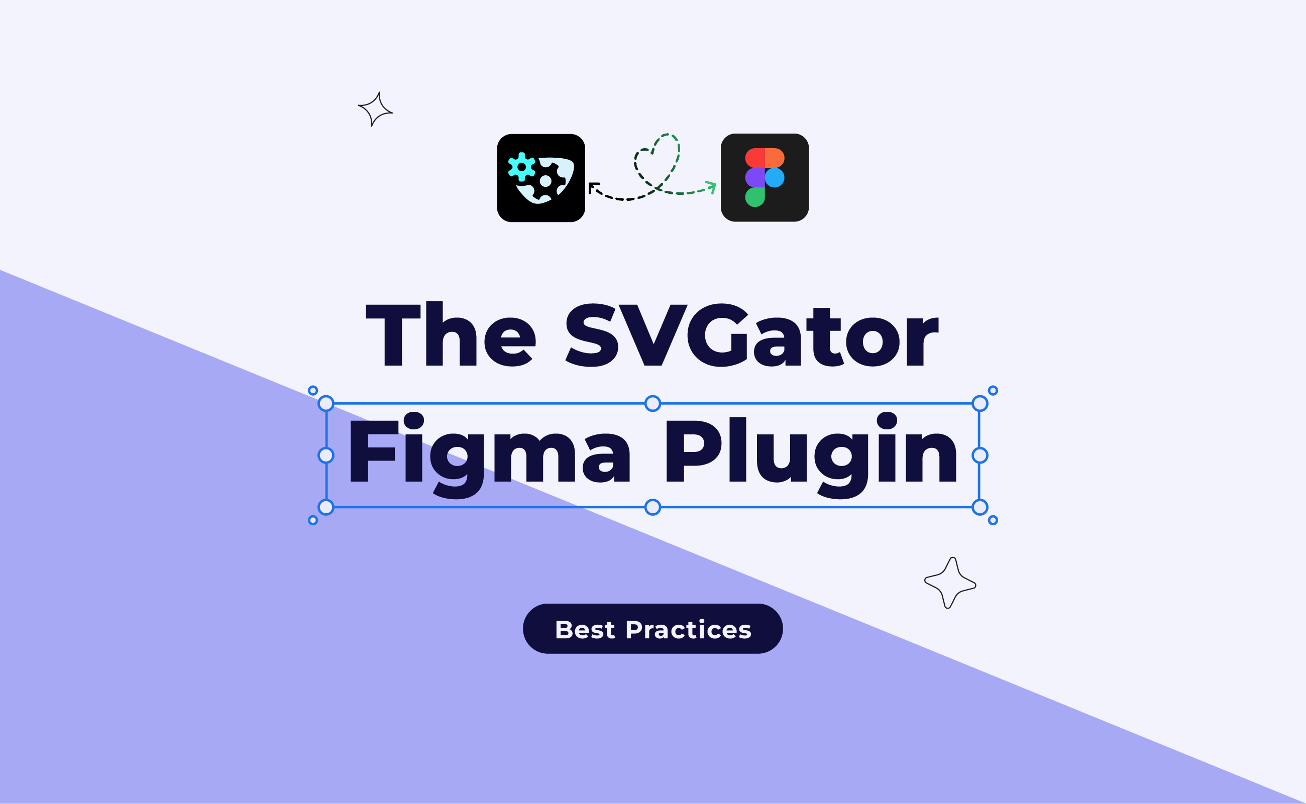 Best Practices For The SVGator Figma Plugin