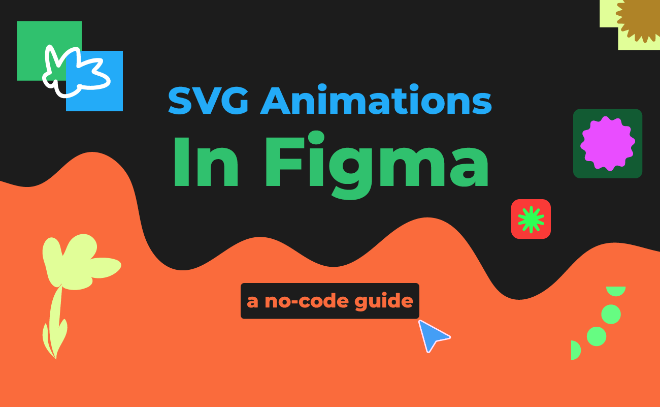 How To Use SVG Animations In Figma: A No-Code Guide For Designers by Daiana Neama