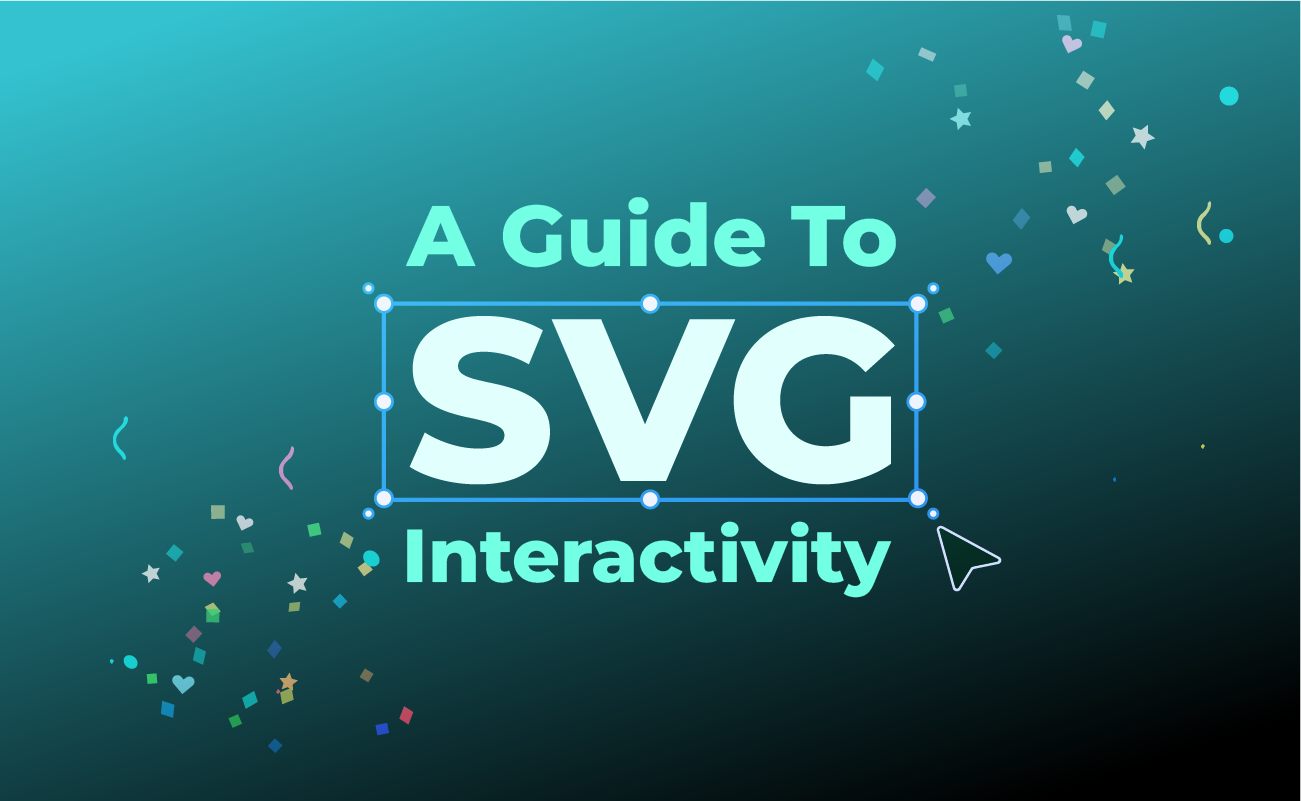 What You Should Know About SVG Interactivity