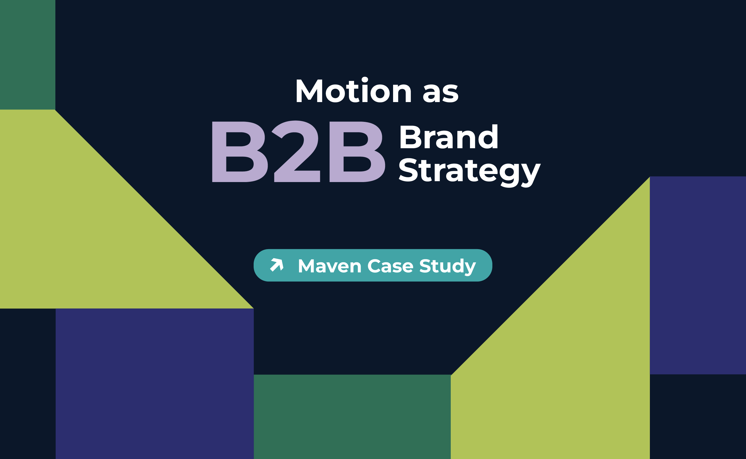 Animation as Brand Strategy: How Maven Uses Motion to Position B2B Brands as Market Leaders